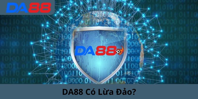 da88 lừa đảo