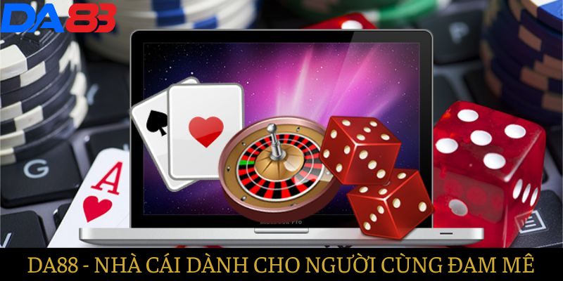 DA88 -Nhà cái uy tín cho mọi người có cùng đam mê