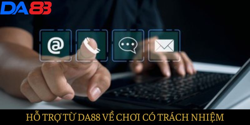 Hỗ trợ của DA88 khi chơi có trách nhiệm 