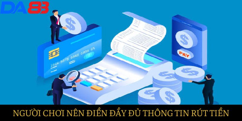 Người chơi nên điền đầy đủ thông tin đăng nhập trước khi rút tiền