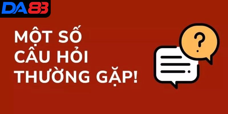 FAQ - Những câu hỏi thường được tiếp nhận về Điều khoản điều kiện