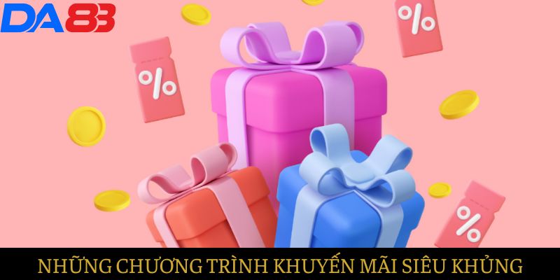 Những chương trình khuyến mãi siêu khủng không thể bỏ lỡ