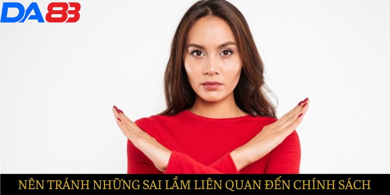 Đừng nên mắc sai lầm đối với những điều khoản này