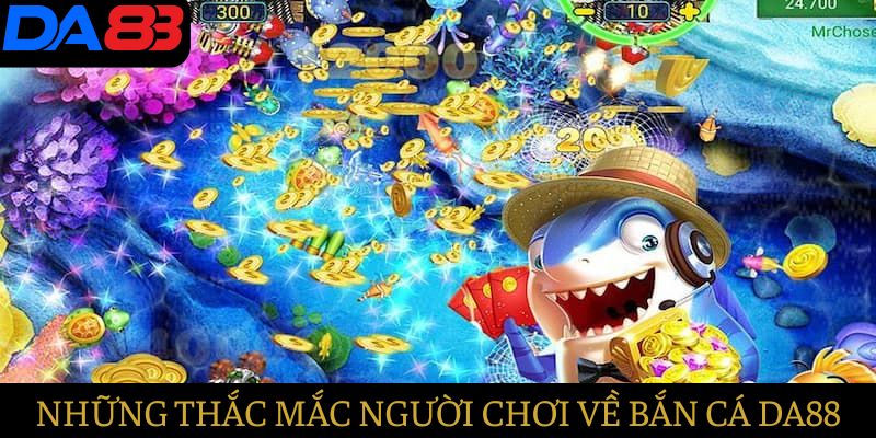 Thắc mắc người chơi về tựa game bắn cá đang “ hot”